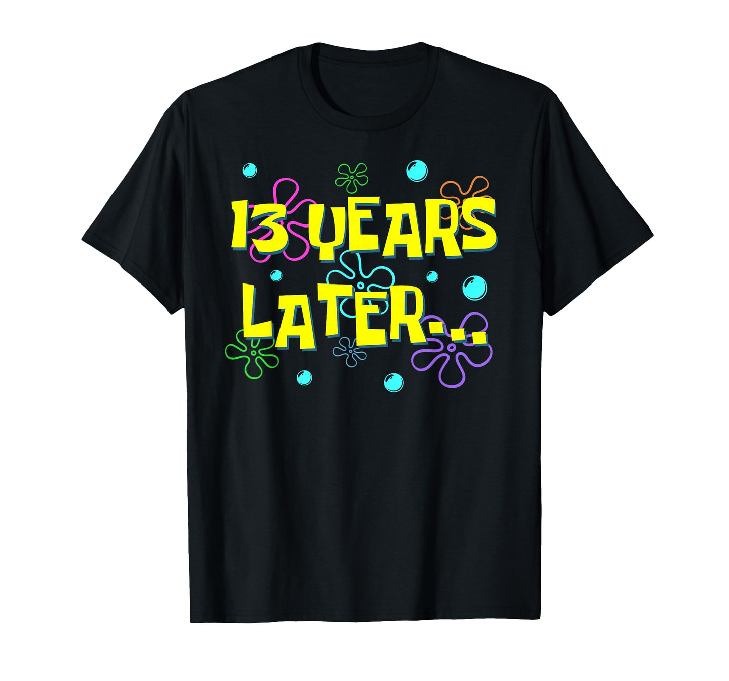 Bruh Thirteen 13 Years Later 13th Birthday Party Funny Meme T-Shirt