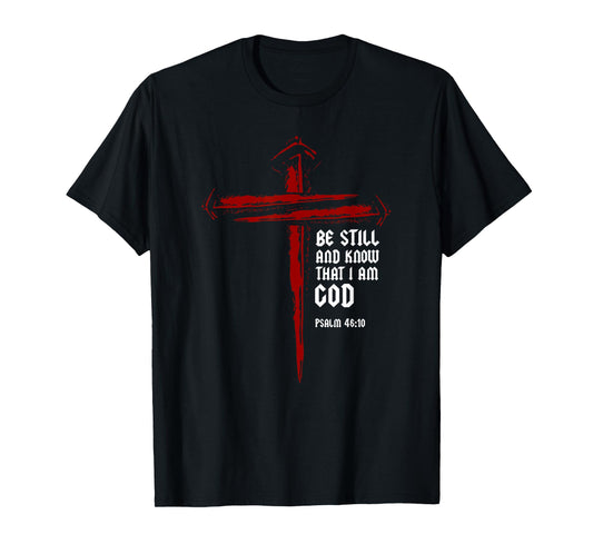 Christian Cross Nails Jesus Faith Psalm 46:10 Bible Verse T-Shirt
