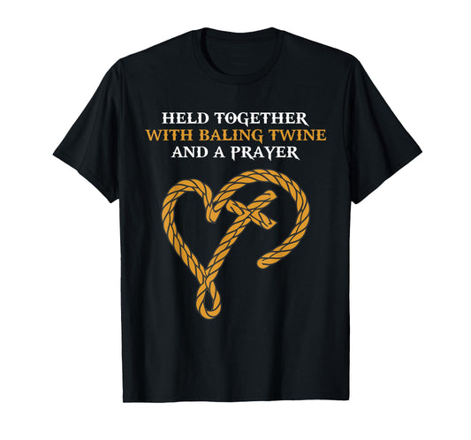 Held Together With Baling Twine And A Prayer Christian Women T-Shirt