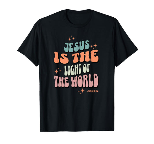 Jesus is the Light of the World John 8:12 T-Shirt