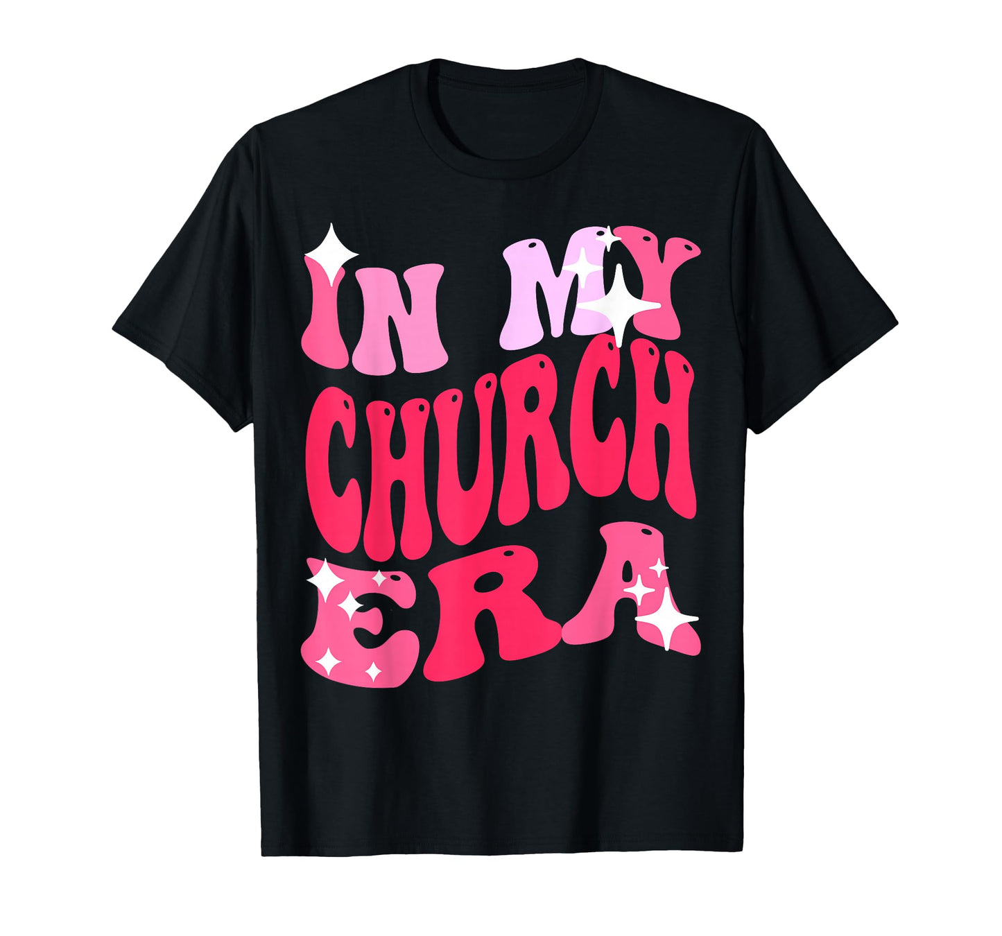 in My Church era Christian Faith T-Shirt