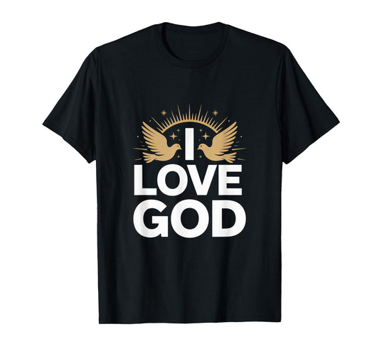 I Love God Spiritual Faith Design T-Shirt