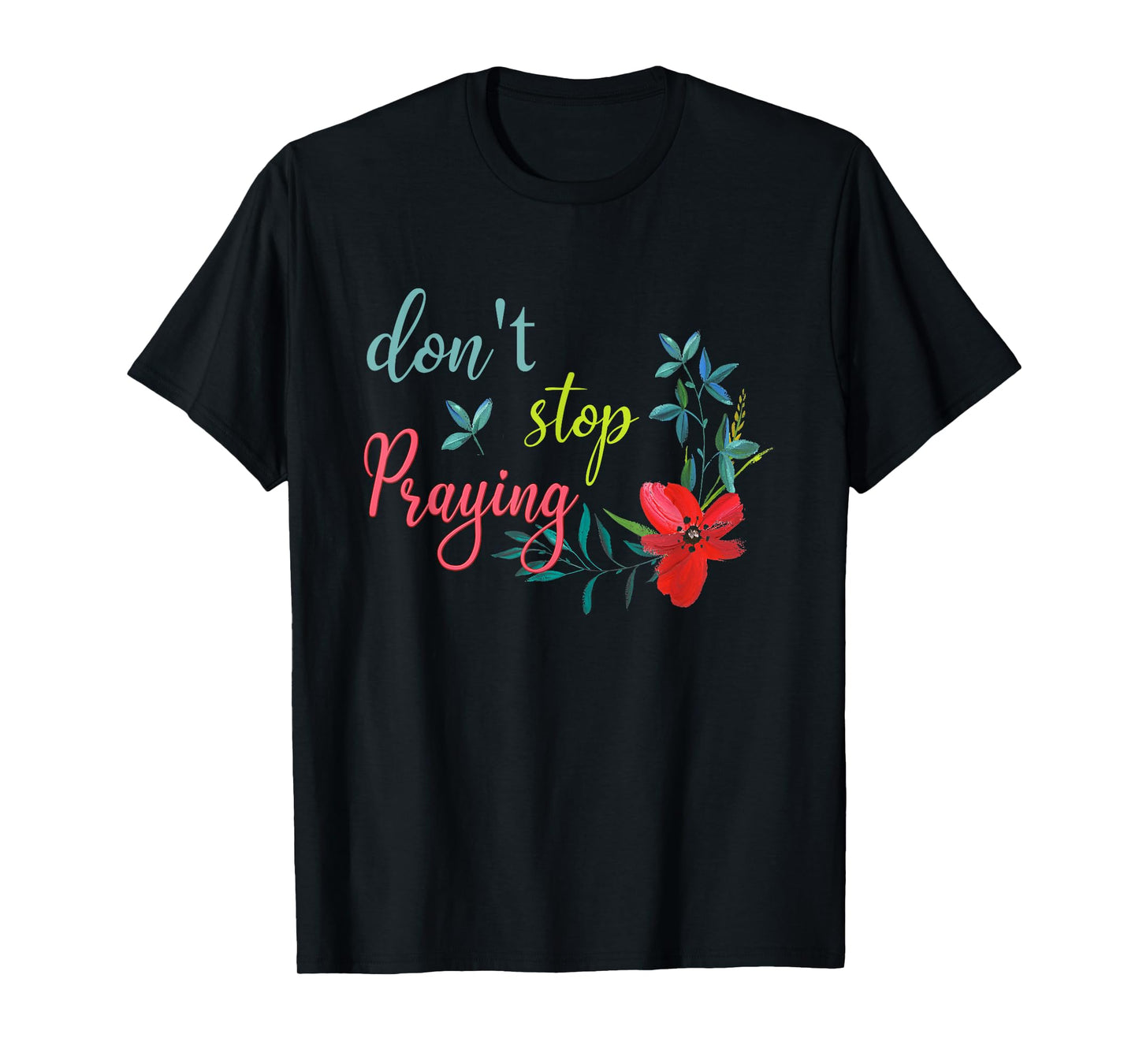 Don't Stop Praying Retro Aesthetic T-Shirt