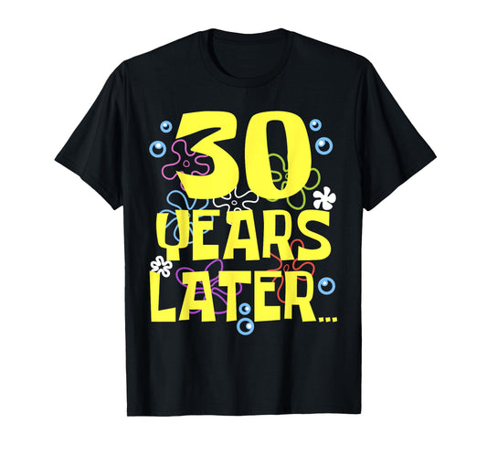 Funny THIRTY 30 YEARS LATER 30 year Old Birthday Gifts Bday T-Shirt