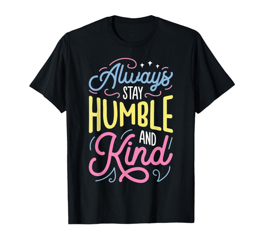 Always Stay Humble and Kind T shirt Christian Vintage Tee T-Shirt