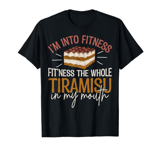 Funny Tiramisu Foodie Dessert Quote T-Shirt