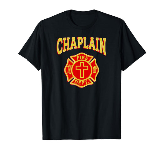 FIRE CHAPLAIN Firefighter EMS EMT Fire Fighter Pastor Priest T-Shirt