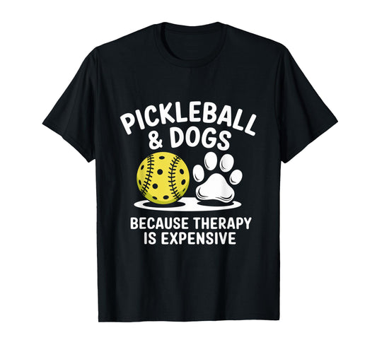 Pickleball And Dogs Because Therapy is Expensive Funny Dogs T-Shirt