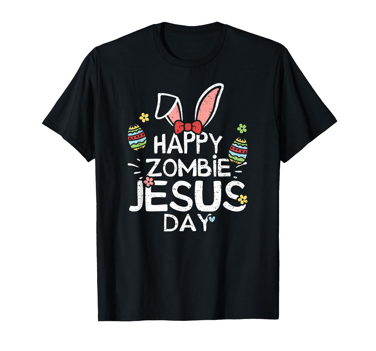 Jesus: Happy Zombie Jesus Day - Easter Sayings T-Shirt