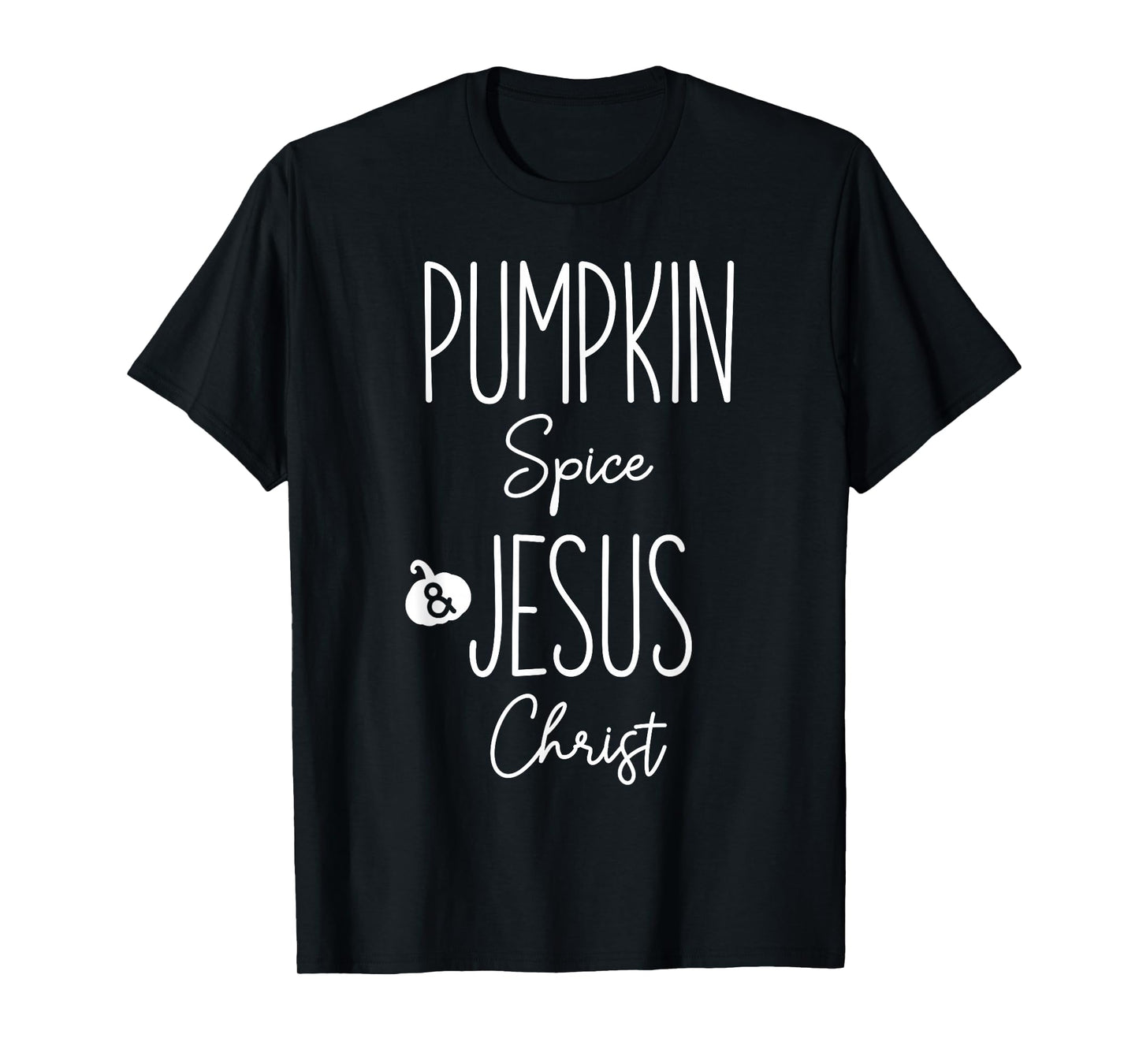 Pumpkin Spice and Jesus Christ Christian Fall Faith Graphic T-Shirt