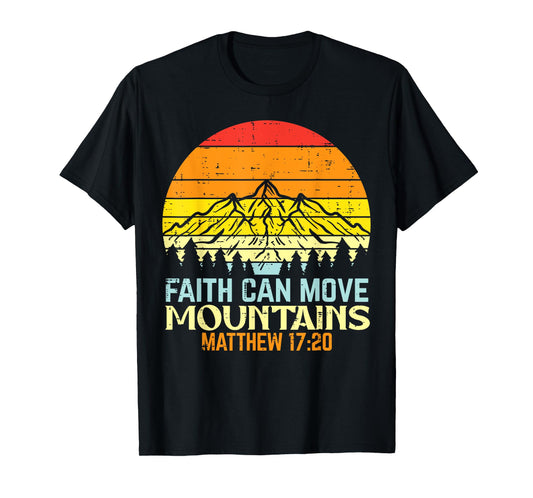Faith Can Move Mountains Religious God Christian Men Women T-Shirt
