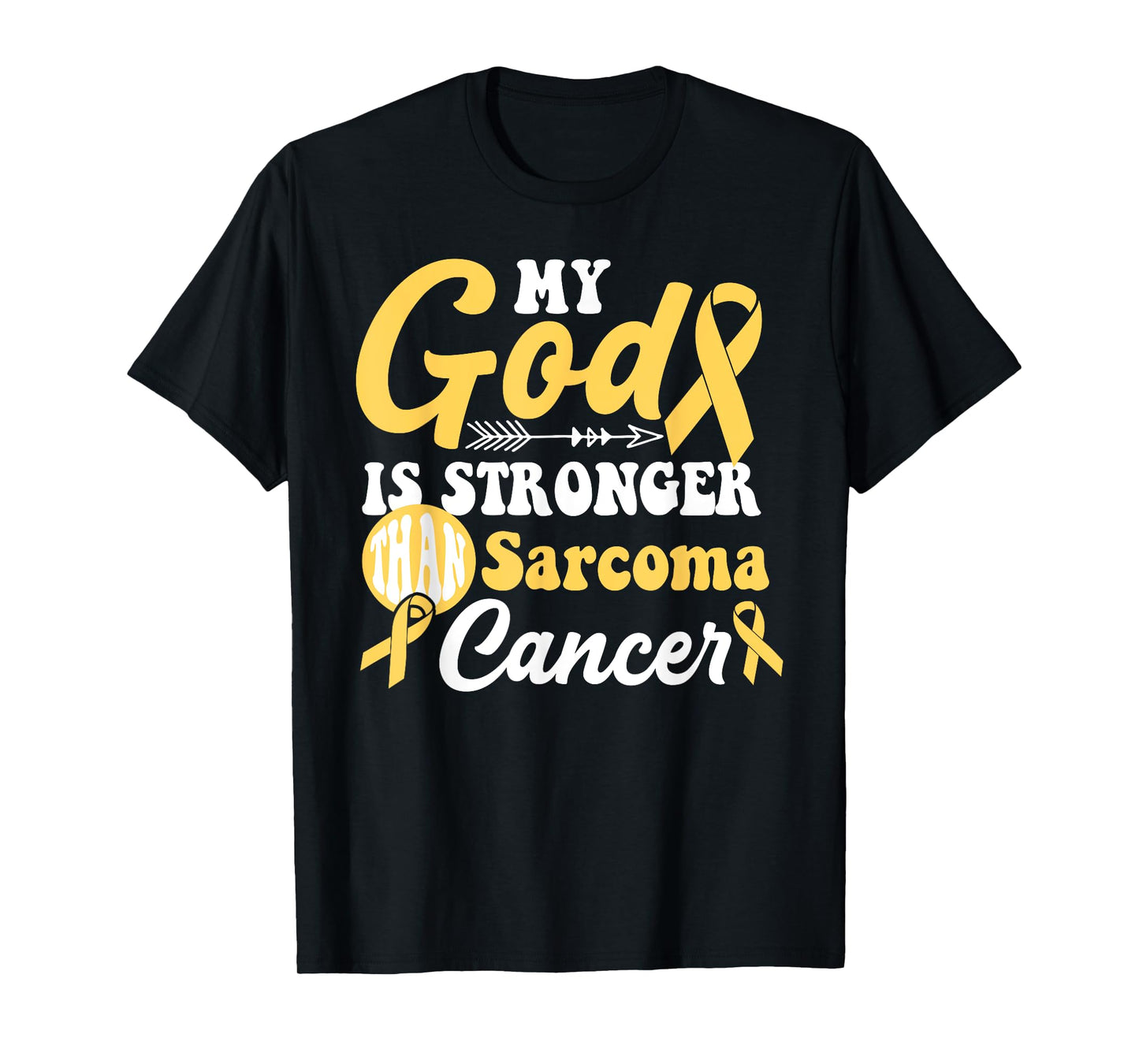 My God is Stronger Than Sarcoma Cancer Awareness Warrior T-Shirt