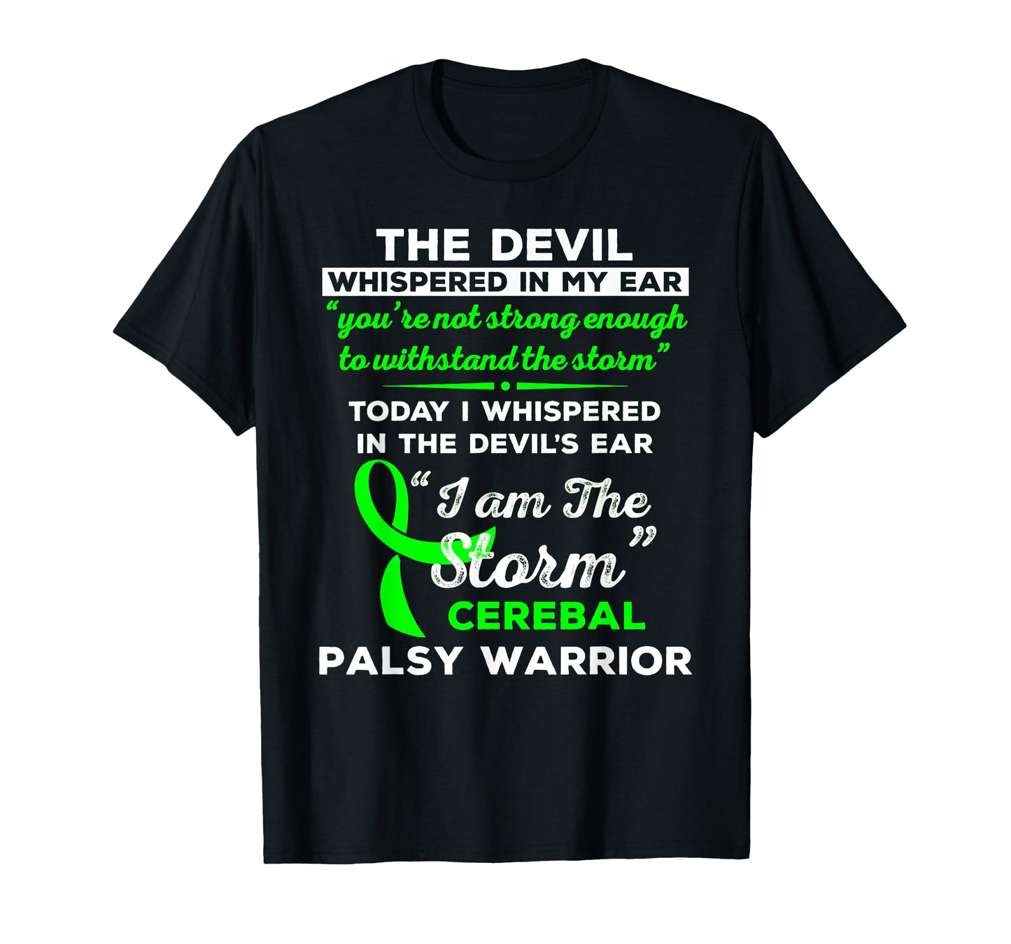 I Am the Storm Cerebral Palsy Warrior T-Shirt T-Shirt