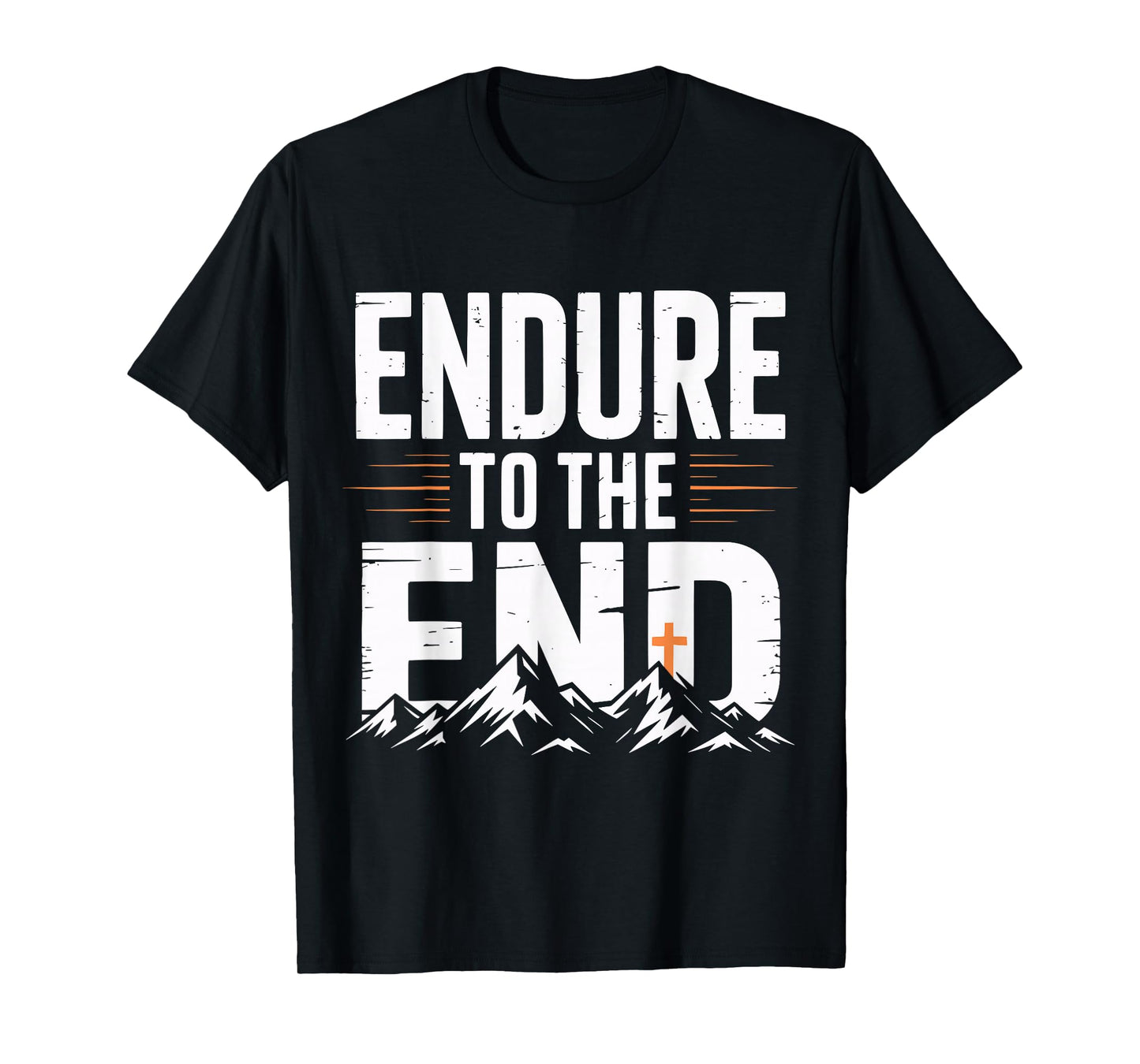 Endure to The End Cross Christian T-Shirt