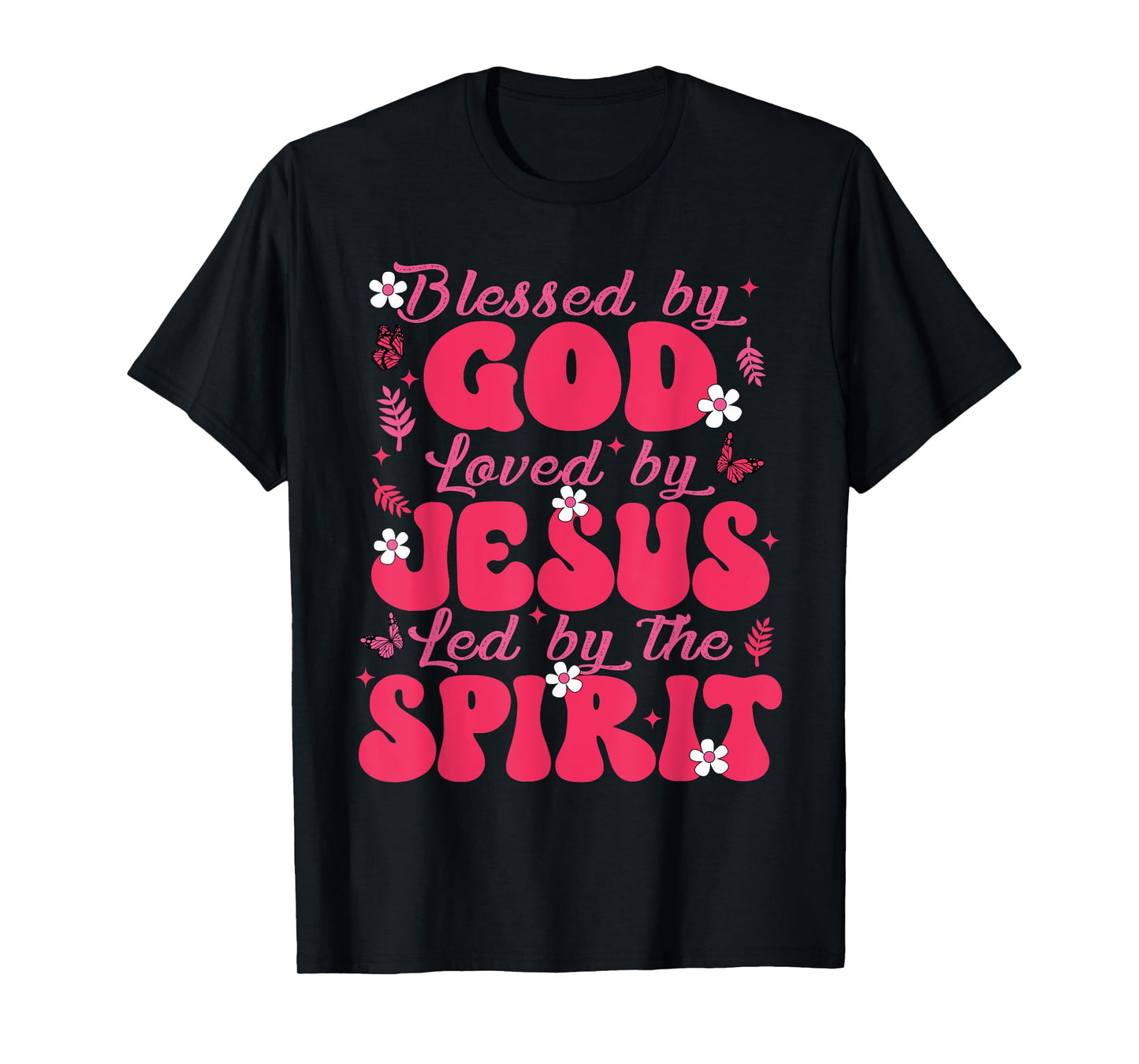 Blessed By God Loved By Jesus Butterfly Floral Christian T-Shirt