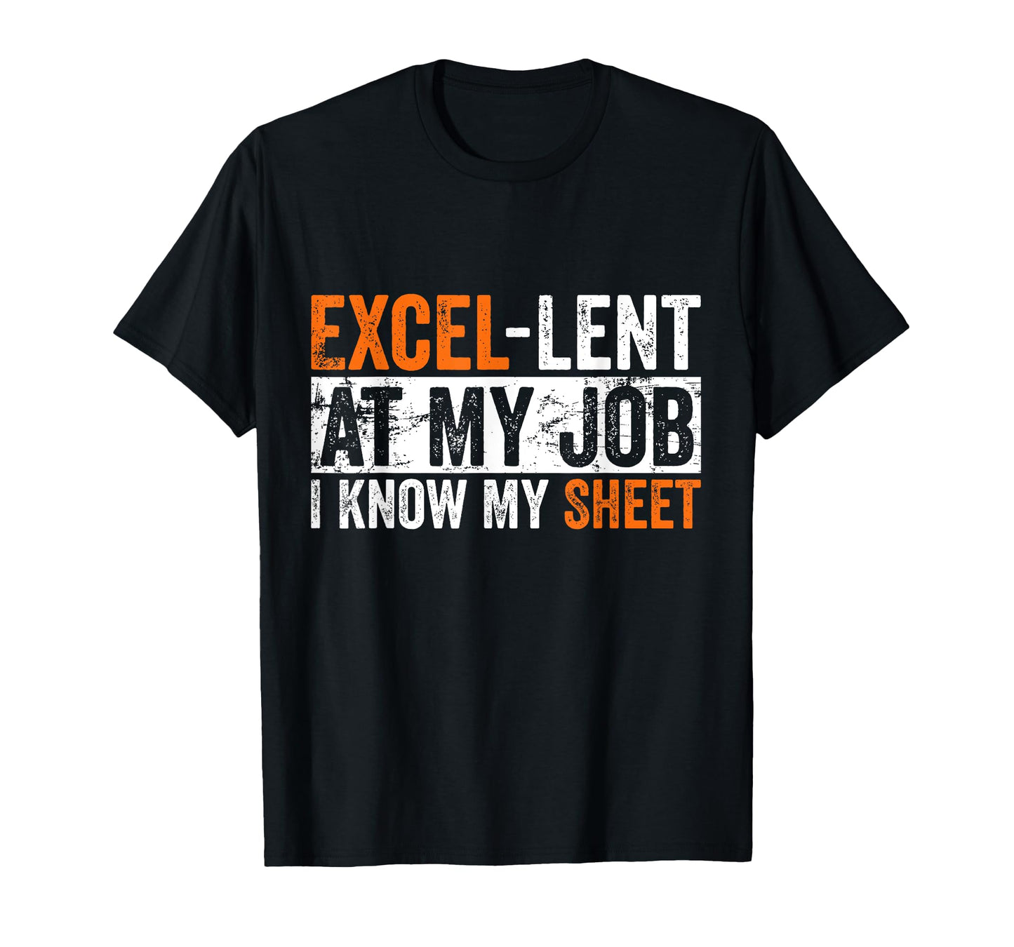 Excel-lent At My Job Funny Accountant Spreadsheet Coworker T-Shirt