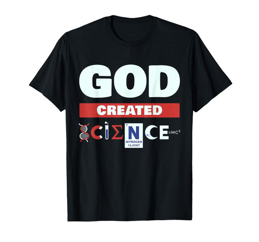 God Created Science - Christian T-Shirt