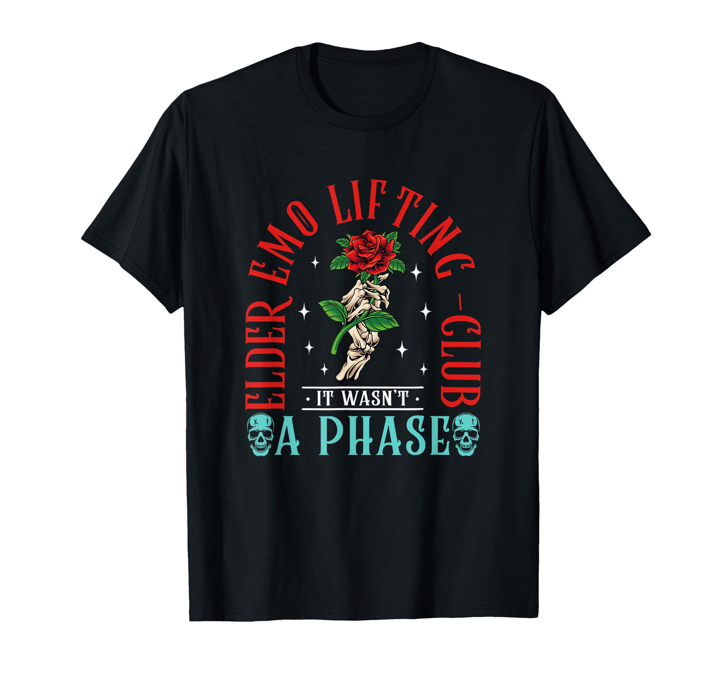 Elder Emo Lifting Club It Wasn't A Phase Quote T-Shirt