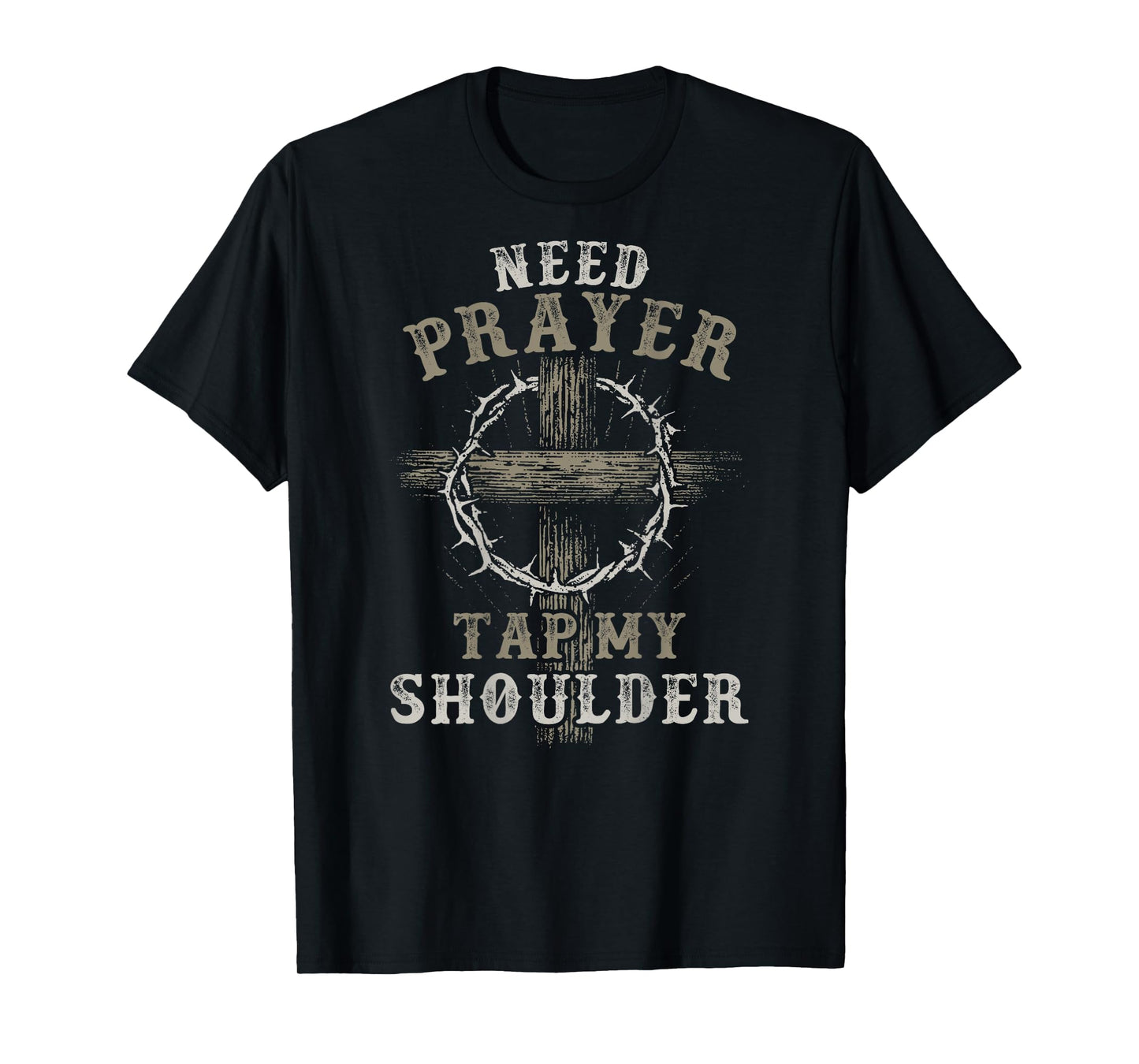 Need Prayer Tap My Shoulder Bible Verse Christian Jesus T-Shirt
