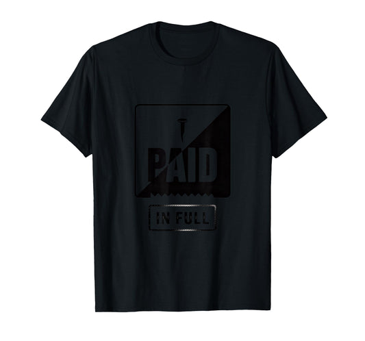 Christian Paid in Full Cross Redemption Message T-Shirt