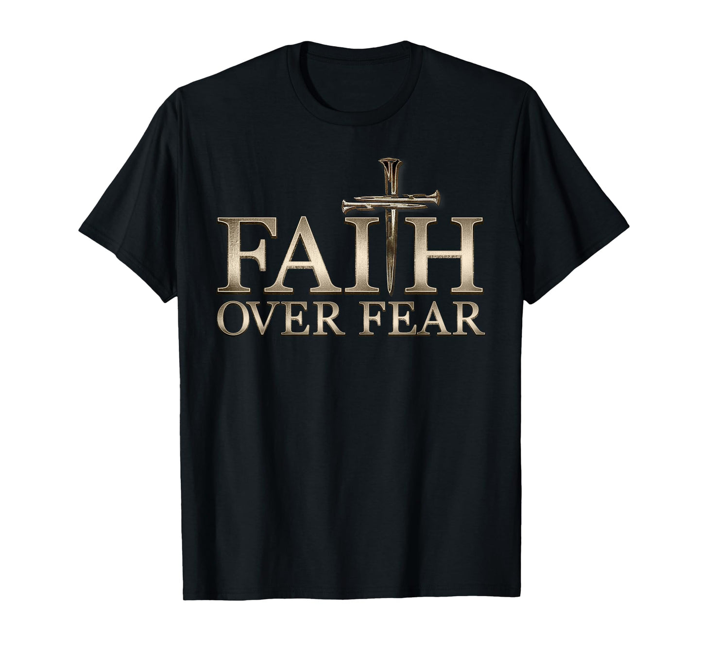 Faith Over Fear Christian Men Women Kids T-Shirt