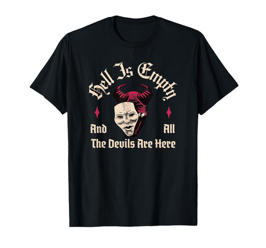 Hell is empty Shakespeare Quote T-Shirt