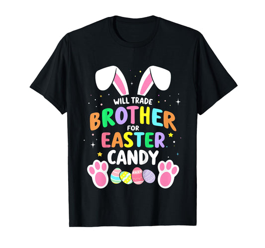 Kids Will trade brother for easter candy funny girls toddler T-Shirt