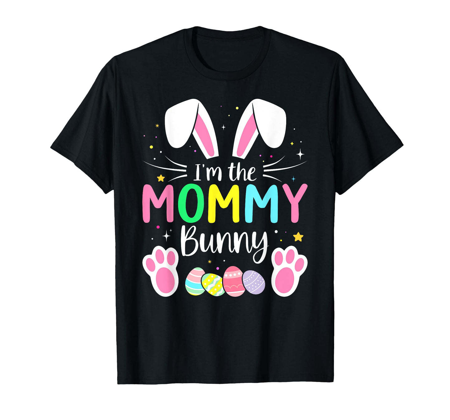 Im the mommy bunny funny matching easter family T-Shirt