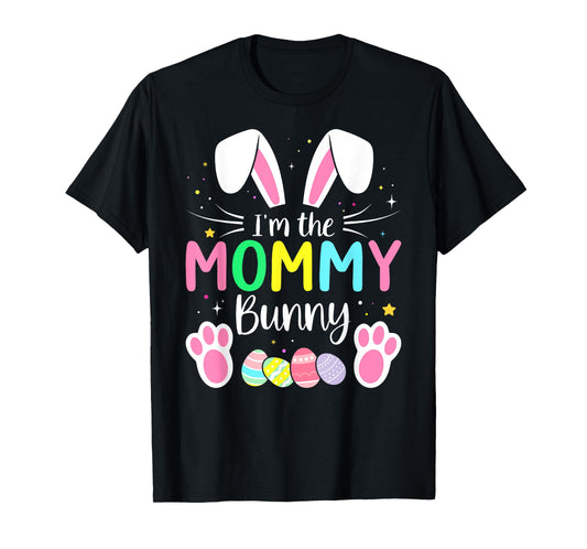 Im the mommy bunny funny matching easter family T-Shirt
