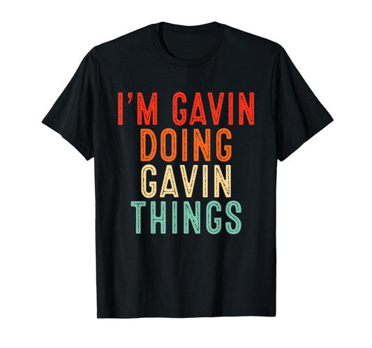 Sarcastic Birthday Lover First Name Text Joke Co. I'm Gavin Doing Gavin Things Funny Gifts Christmas Idea Unisex-Adults, Kids T-Shirt - Black, Small, Short Sleeve