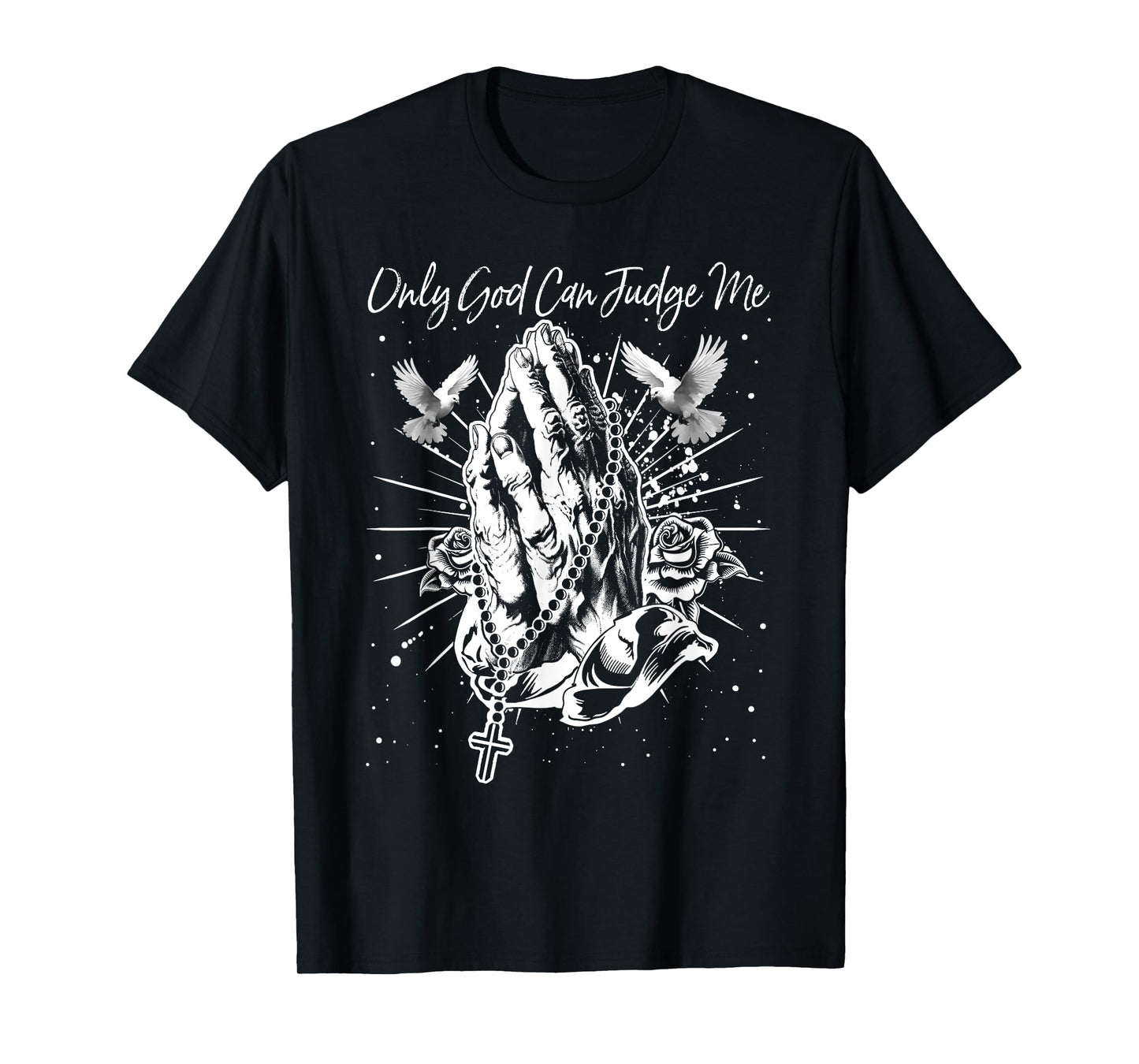 Only God Can Judge Me Classic Love Christian Cross God Bible T-Shirt