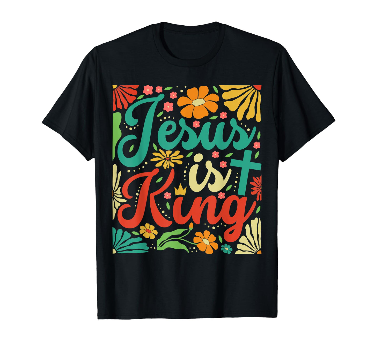 Jesus Is King Boho Flowers Vintage Christian Gog Religious T-Shirt