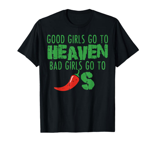 Inappropriate Good Girls Heaven Bad Chili Funny Humor Women T-Shirt
