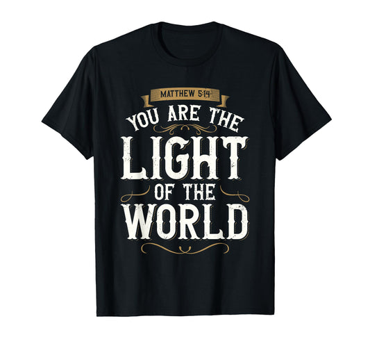 You Are The Light of The World Bible Verse Jesus T-Shirt