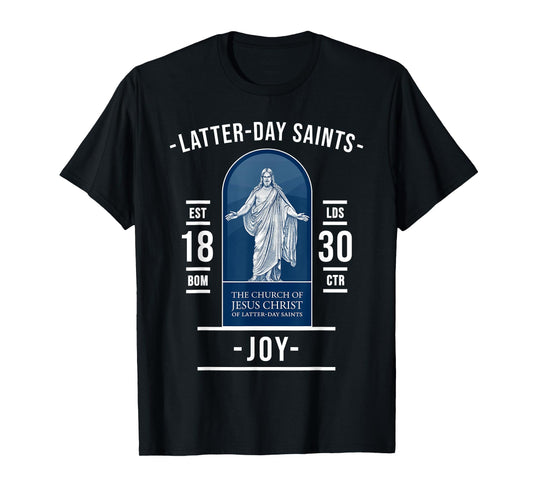 Latter-day Saints Joy – Rejoice in Christ and Church T-Shirt
