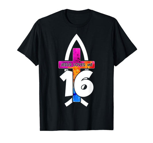 Jesus Loves ME 16 Religious 16 Years Jesus 16TH Birthday T-Shirt