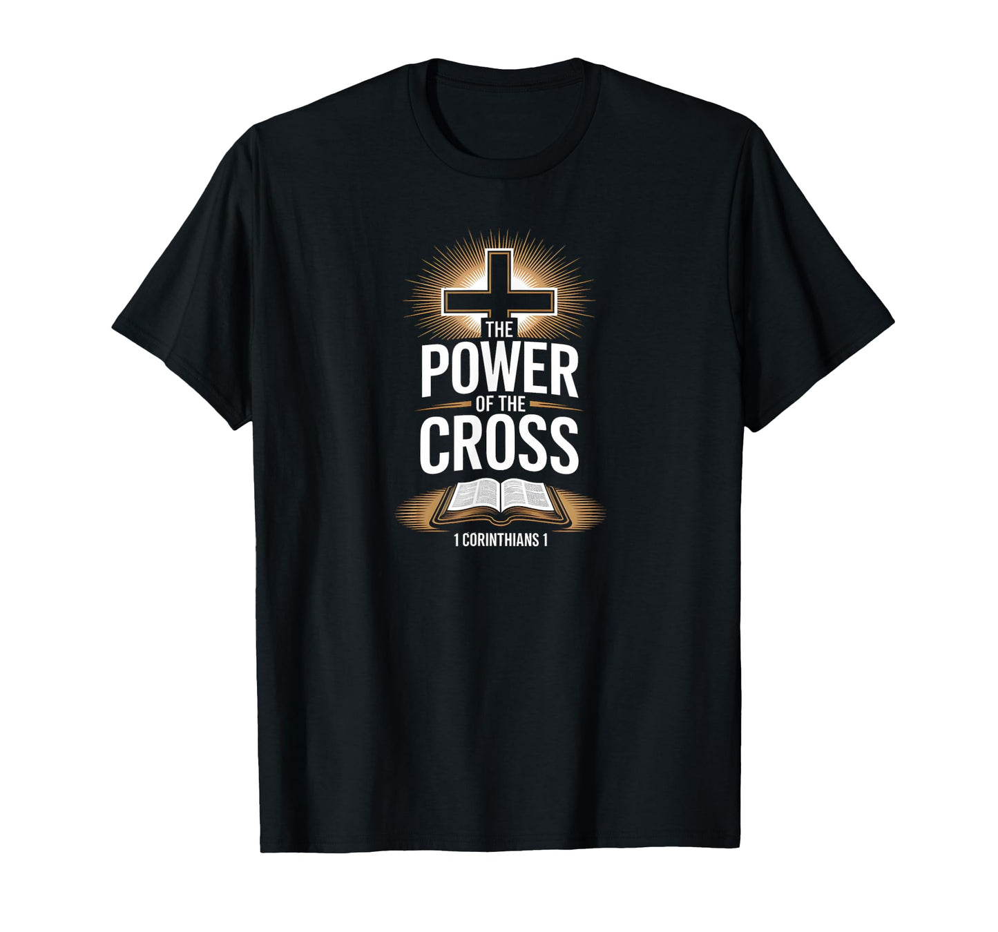 The Power of Cross Corinthians 1 Christian Faith T-Shirt