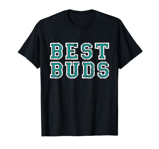 Best Buds - Buddies Buddy Bestfriend T-Shirt