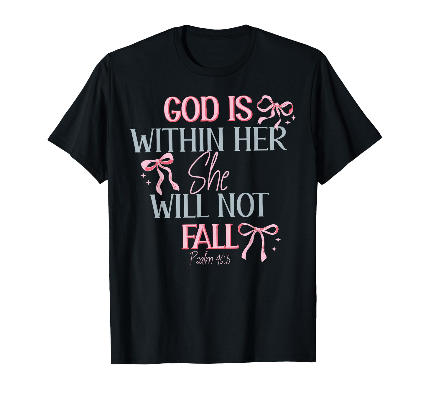 God Is Within Her She Will Not Fall T-Shirt