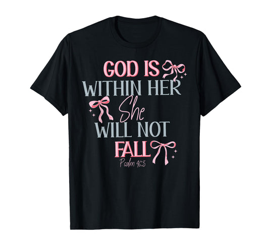 God Is Within Her She Will Not Fall T-Shirt
