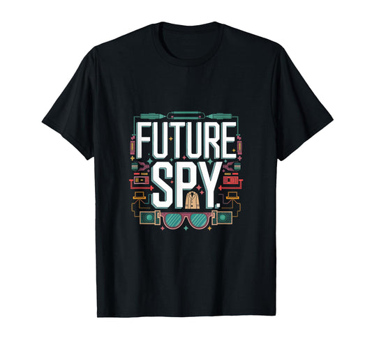 Future Spy Toddler Kids School Sarcastic Joke Gag Women Men T-Shirt