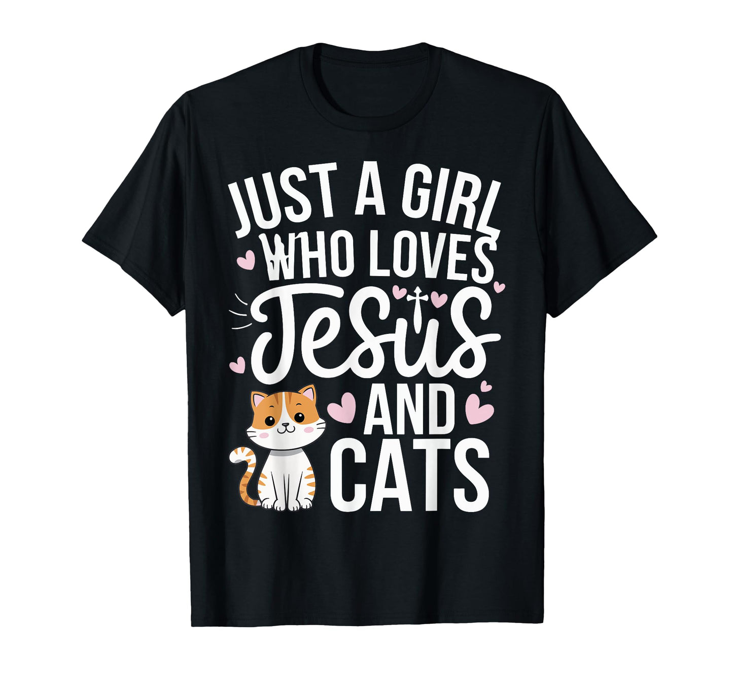 Just A Girl Who Loves Jesus And Cats T-Shirt