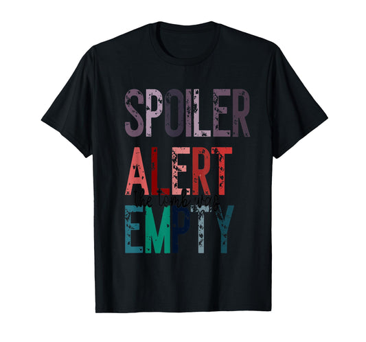 The Tomb Was Empty Jesus Spoiler Alert He is Risen Easter T-Shirt