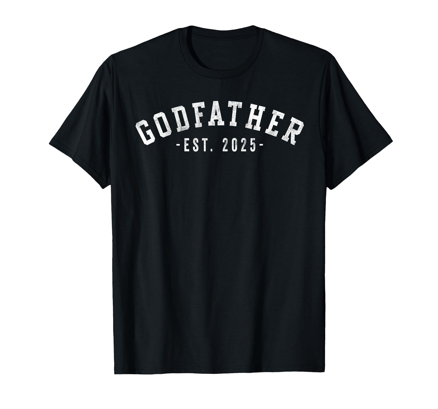 Godfather 2025 Godfather To Be Gifts Classic Bold Font T-Shirt