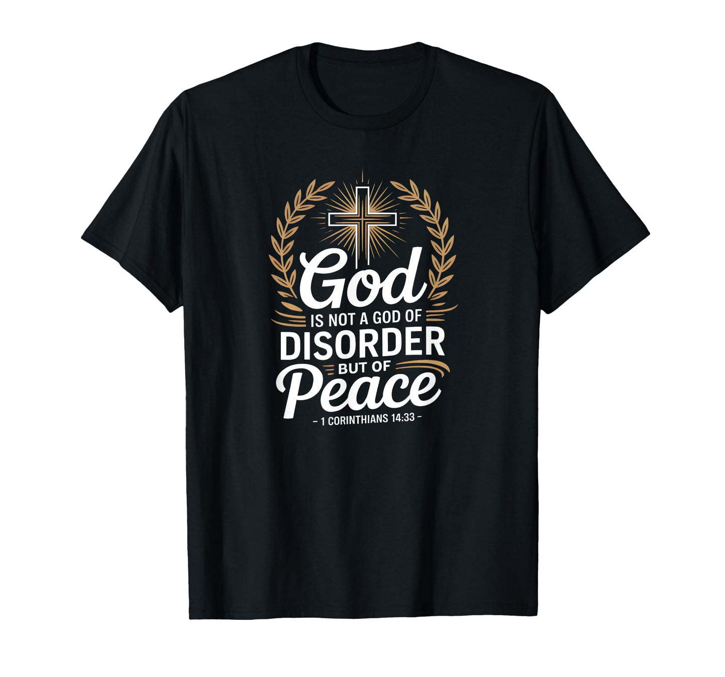 God of Peace 1 Corinthians 14:33 Christian Cross T-Shirt