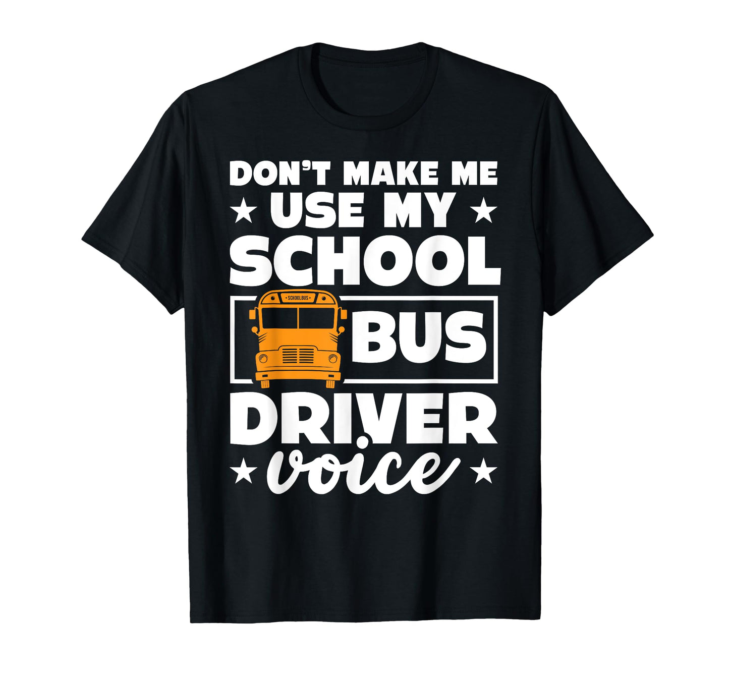 School bus driver funny school bus drivers quote T-Shirt