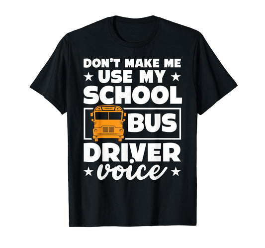 School bus driver funny school bus drivers quote T-Shirt