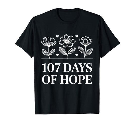Positive Vibes Motivational Retro Floral 107 Days of Hope T-Shirt