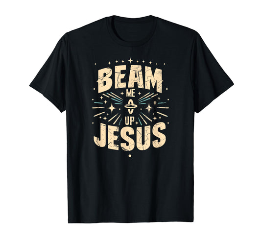Vintage Beam Me Up Jesus Funny Jesus Christ Meme Quote T-Shirt