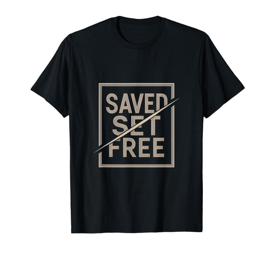 Saved Set Free Christian Faith Scripture Verse T-Shirt